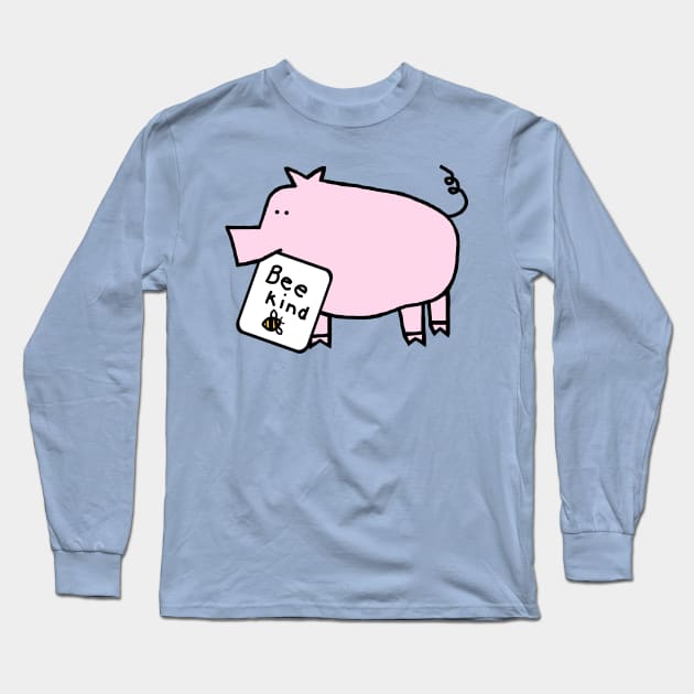 Cute Pig Be Kind Long Sleeve T-Shirt by ellenhenryart